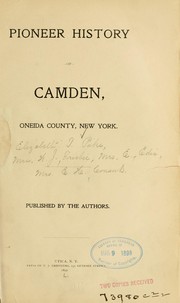 Cover of: Pioneer history of Camden, Oneida County, New York ...