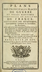 Cover of: Plans des principales places de guerres et villes maritimes frontières du royaume de France