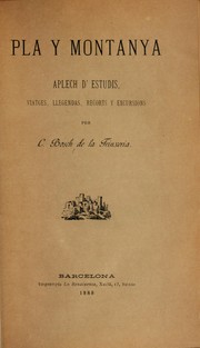 Cover of: Pla y montanya, aplech d'estudis, viatges, llegendas, recorts y excursions by Carles Bosch de la Trinxeria