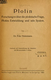 Cover of: Plotin: forschungen über die plotinische frage, Plotins entwicklung und sein system