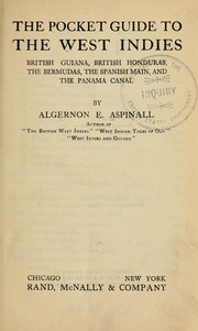 Cover of: The pocket guide to the West Indies, British Guiana, British Honduras, the Bermudas, the Spanish Main, and the Panama canal by Algernon E. Aspinall