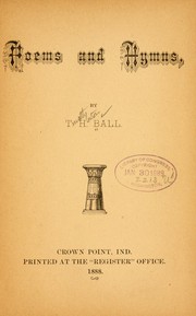 Cover of: Poems and hymns by T. H. Ball