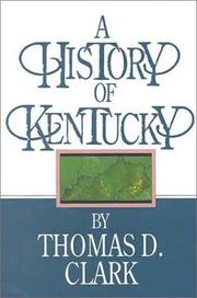 Cover of: A History of Kentucky by Thomas Dionysius Clark