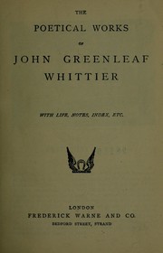 Cover of: The poetical works by John Greenleaf Whittier