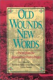 Cover of: Old wounds, new words: poems from the Appalachian poetry project