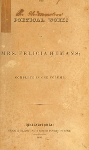 Cover of: The poetical works of Mrs. Felicia Hemans: complete in one volume..