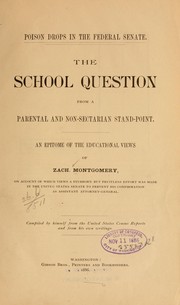 Cover of: Poison drops in the federal Senate.: The school question from a parental and non-sectarian stand-point.