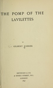 Cover of: The pomp of the Lavitettes by Gilbert Parker