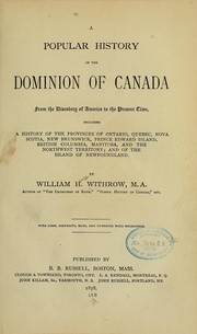 Cover of: A popular history of the Dominion of Canada from the discovery of America to the present time