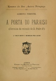 A porta do paraiso, chronica do reinado de d. Pedro V by Alberto Pimentel