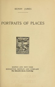 Cover of: Portraits of places by Henry James
