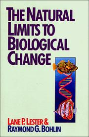 Cover of: The natural limits to biological change by Lane P. Lester