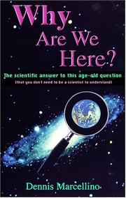 Cover of: Why are we here? by Dennis Marcellino