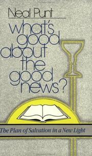 Cover of: What's good about the good news? by Neal Punt