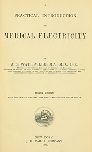 Cover of: A practical introduction to medical electricity by Armand de Watteville