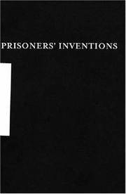 Prisoners' inventions by Angelo prisoner.