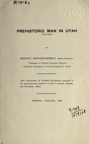 Cover of: Prehistoric man in Utah by Henry Montgomery, Henry Montgomery