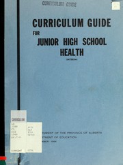 Cover of: Junior high health: curriculum guide for junior high health