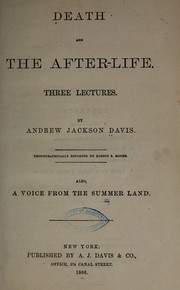 Cover of: Death and the after-life by Andrew Jackson Davis
