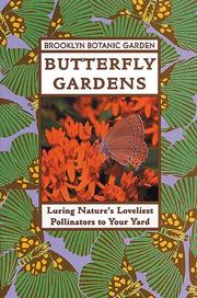 Cover of: Butterfly Gardens (Brooklyn Botanic Garden All-Region Guide)