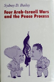 Cover of: Four Arab-Israeli wars and the peace process by Sydney Dawson Bailey