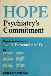 Cover of: Hope: psychiatry's commitment: papers presented to Leo H. Bartemeier, M.D., on the occasion of his 75th birthday.