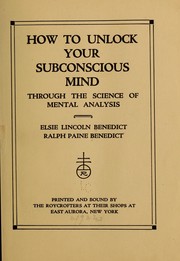 Cover of: How to unlock your subconscious mind through the science of mental analysis