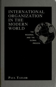 Cover of: International organization in the modern world: the regional and the global process