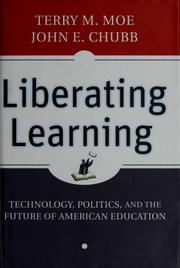 Cover of: Liberating learning by Terry M. Moe