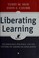 Cover of: Liberating learning