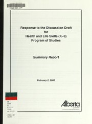 Cover of: Response to the discussion draft for health and life skills K-9 : program of studies: summary report