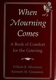 Cover of: When mourning comes: a book of comfort for the grieving
