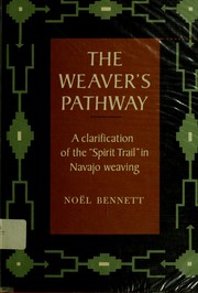 Cover of: The weaver's pathway by Noël Bennett