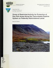 Cover of: Zones of restricted activity for protection of key fish areas along Trans-Alaska Pipeline System on federally-administered lands