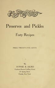 Cover of: Preserves and pickles, forty recipes ...