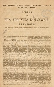 Cover of: The President's message--Party-unity--The South on the defensive. by Maxwell, A. E.