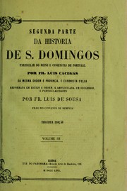 Cover of: Primeira[-quarta] parte da historia de S. Domingos, particular do reino e conquistas de Portugal