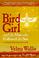 Cover of: Bird Girl and the Man Who Followed the Sun