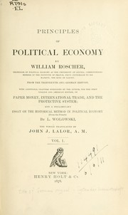 Cover of: Principles of political economy: with additional chapters furnished by the author on paper money, international trade, and the protective system