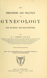 Cover of: The principles and practice of gynecology: for students and practitioners