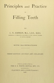 Cover of: Principles and practice of filling teeth by Johnson, Charles Nelson