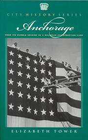 Cover of: Anchorage: from its humble origins as a railroad construction camp