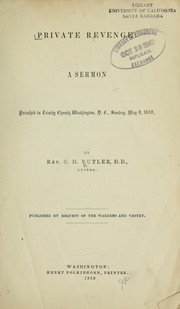 Cover of: Private revenge: a sermon preached in Trinity church, Washington, D.C., Sunday May 8, 1859