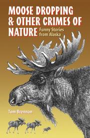 Cover of: Moose Dropping & Other Crimes Against Nature