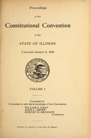 Cover of: Proceedings of the Constitutional Convention of the state of Illinois convened January 6, 1920