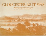 Gloucester As it Was by V. A. Woodman, Angela Kent