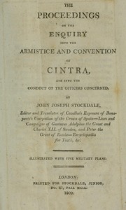 Cover of: The proceedings on the enquiry into the armistice and convention of Cintra, and into the conduct of the officers concerned by Dalrymple, Hew Whiteford, bart. (Sir)