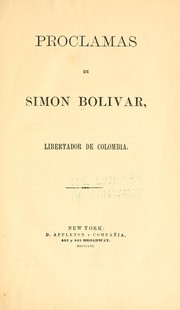 Cover of: Proclamas de Simon Bolivar, libertador de Colombia.