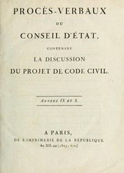 Procès-verbaux du Conseil d'État contenant la discussion du projet de code civil by France. Conseil d'État