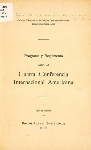 Programa y reglamento la cuarta Conferencia internacional americana by International bureau of the American republics, Washington, D.C
